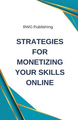 Strategies for Monetizing Your Skills Online