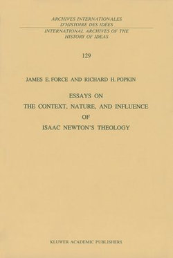 Essays on the Context, Nature, and Influence of Isaac Newton’s Theology