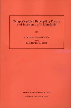 Temperley-Lieb Recoupling Theory and Invariants of 3-Manifolds (AM-134), Volume 134