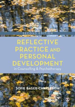 Reflective Practice and Personal Development in Counselling & Psychotherapy