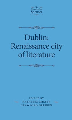 Dublin: Renaissance City of Literature