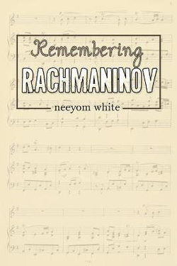 Remembering Rachmaninov