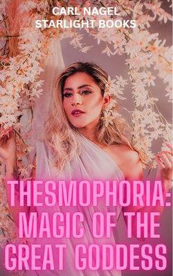 Thesmophoria: Magic of the Great Goddess