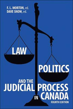 Law, Politics, and the Judicial Process in Canada