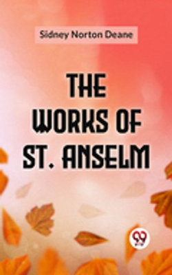 The Works Of St. Anselm