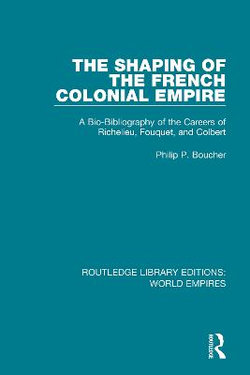 The Shaping of the French Colonial Empire