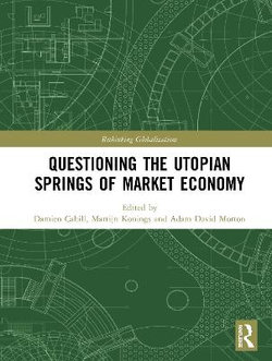 Questioning the Utopian Springs of Market Economy