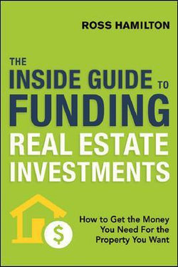 The Inside Guide To Funding Real Estate Investments