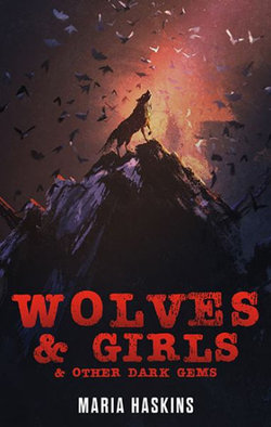 Wolves & Girls & Other Dark Gems