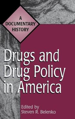 Drugs and Drug Policy in America