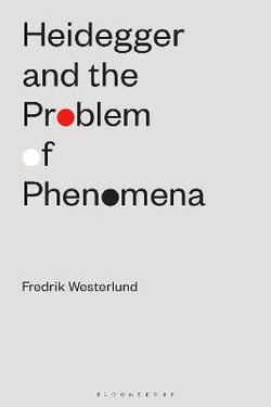 Heidegger and the Problem of Phenomena