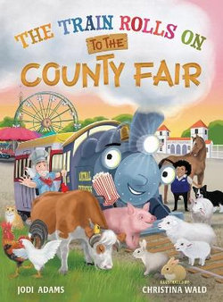 The Train Rolls on to the County Fair