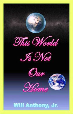 This World Is Not Our Home