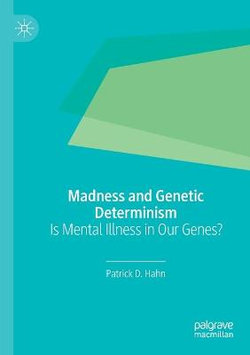 Madness and Genetic Determinism