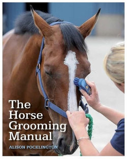 The Horse Grooming Manual