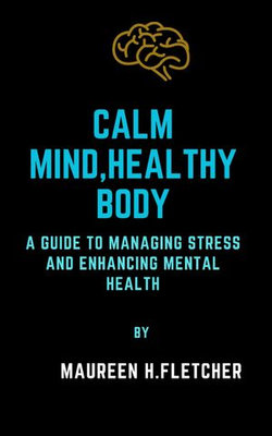 CALM MIND, HEALTHY BODY