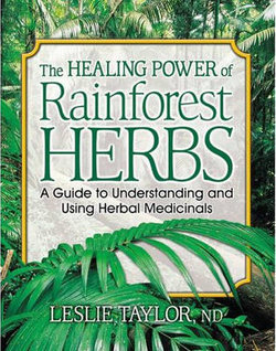 The Healing Power of Rainforest Herbs