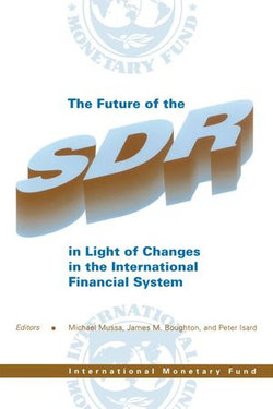 The Future of the SDR in Light of Changes in the International Monetary System