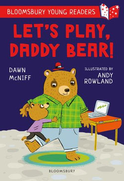 Let's Play, Daddy Bear! A Bloomsbury Young Reader