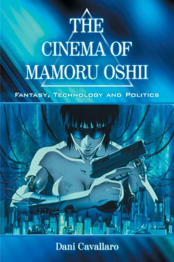 The Cinema of Mamoru Oshii