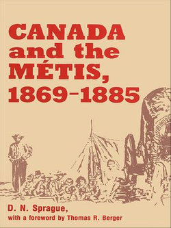 Canada and the Métis, 1869-1885