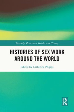 Histories of Sex Work Around the World