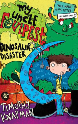 My Uncle Foulpest: Dinosaur Disaster