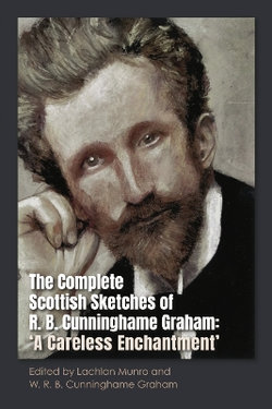 The Complete Scottish Sketches of R. B. Cunninghame Graham