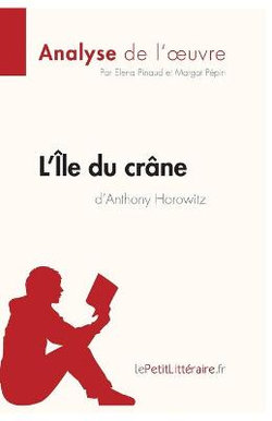 L'Ile du crane d'Anthony Horowitz (Analyse de l'oeuvre)