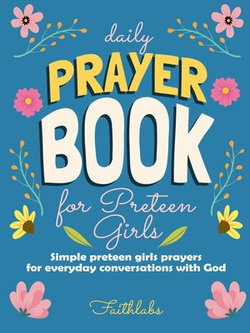 Daily Prayer Book for Preteen Girls