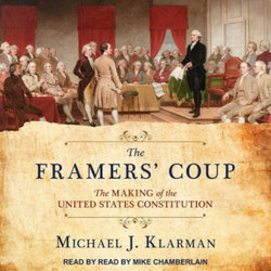 The Framers' Coup Lib/E