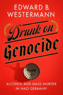 Drunk on Genocide