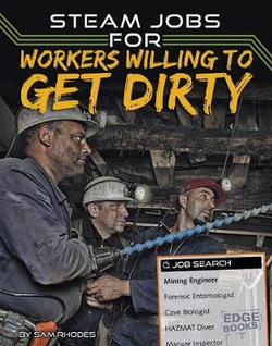 STEAM Jobs for Workers Willing to Get Dirty