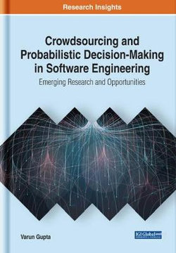 Crowdsourcing and Probabilistic Decision-Making in Software Engineering