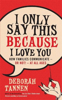 I Only Say This Because I Love You