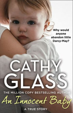 An Innocent Baby: Why would anyone abandon little Darcy-May?