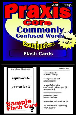 PRAXIS Core Test Prep Commonly Confused Words Review--Exambusters Flash Cards--Workbook 4 of 8