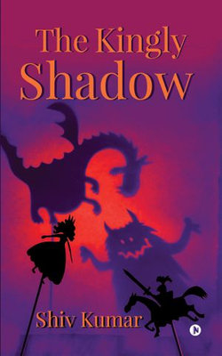 The Kingly Shadow