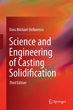 Science and Engineering of Casting Solidification