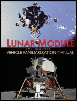 Lunar Module LM 10 Thru LM 14 Vehicle Familiarization Manual