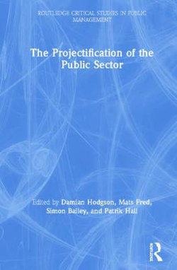 The Projectification of the Public Sector