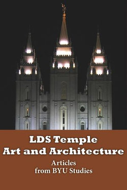 LDS Temple Art and Architecture