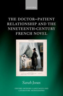 The Doctor-Patient Relationship and the Nineteenth-Century French Novel