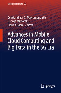 Advances in Mobile Cloud Computing and Big Data in the 5G Era