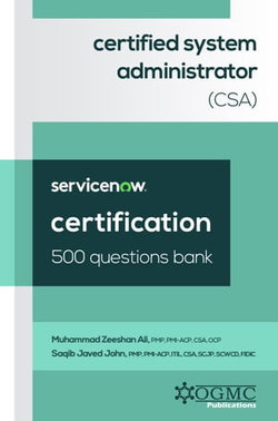 ServiceNow Certified System Administrator (CSA) 500 Questions Bank