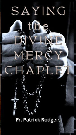 Saying the Divine Mercy Chaplet