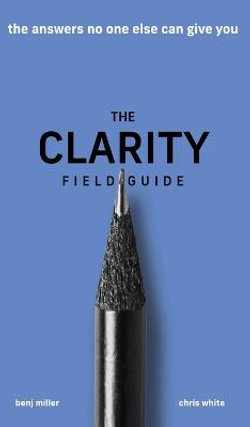 The Clarity Field Guide