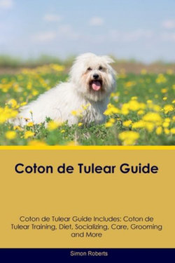 Coton de Tulear Guide Coton de Tulear Guide Includes