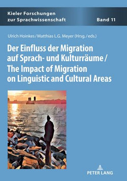 Der Einfluss der Migration auf Sprach- und Kulturraeume / The Impact of Migration on Linguistic and Cultural Areas