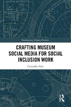 Crafting Museum Social Media for Social Inclusion Work